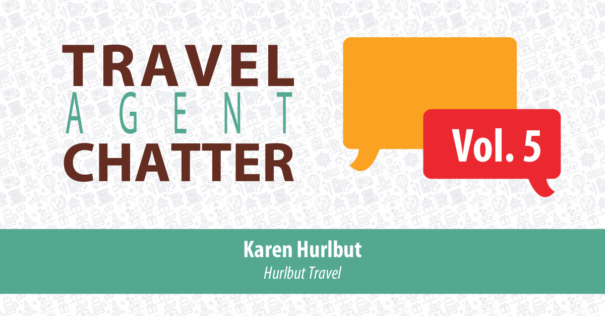 Travel Agent Chatter Vol. 5 - Karen Hurlbut